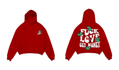 “Fuck Love Get Money” Hoodie