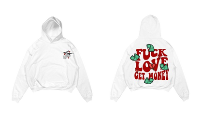 “Fuck Love Get Money” Hoodie