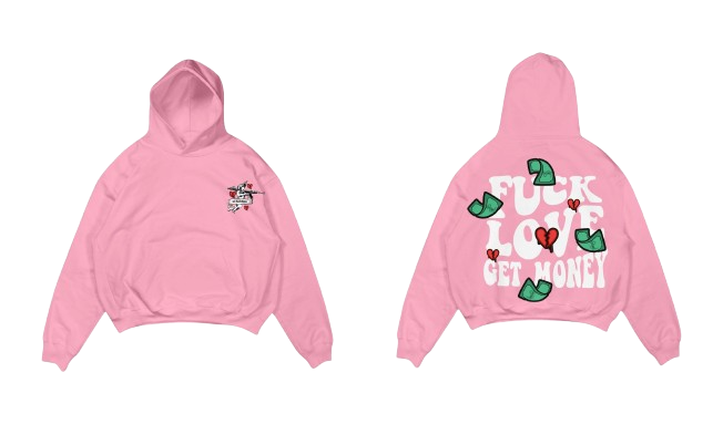 “Fuck Love Get Money” Hoodie